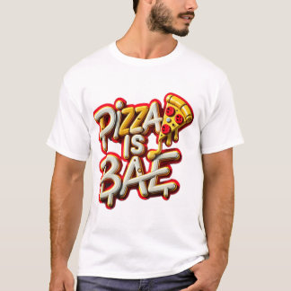 Pizza ist Bae T-Shirt