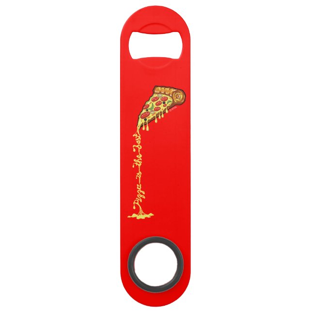 Pizza ist das Beste Speedflaschenöffner (Rückseite)