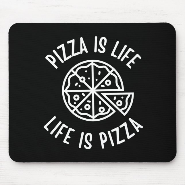 Pizza ist das Leben, wenn Pizza frisch ist Mousepad (Vorne)
