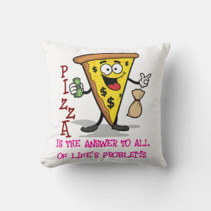 Pizza ist die Antwort auf alle Probleme des Lebens Kissen