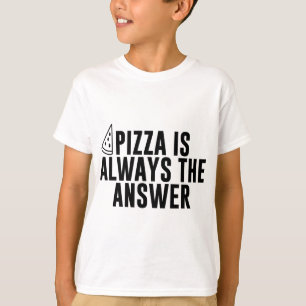 Pizza ist immer die Antwort - Funny Pizza Lover T-Shirt