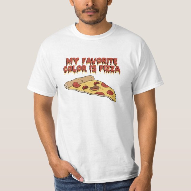 Pizza ist mein Lieblingsfarbe-T-Shirt T-Shirt (Vorderseite)