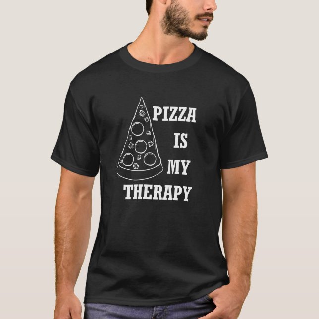 Pizza ist mein therapeutischer Ironic Pizza-Koch T-Shirt (Vorderseite)