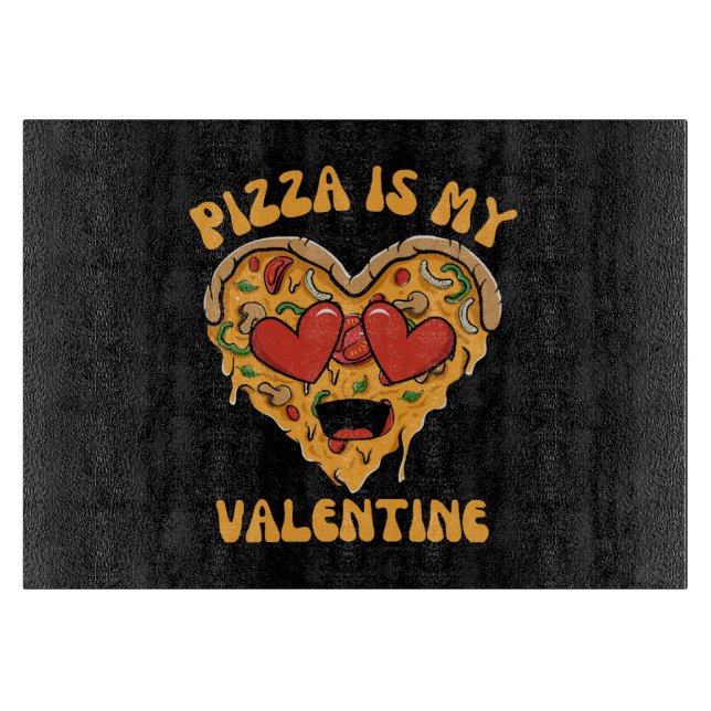 Pizza ist mein Valentine Schneidebrett (Vorderseite)