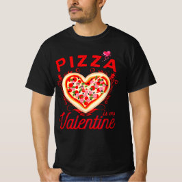 Pizza ist mein Valentiner Funny Valentinstag T - S T-Shirt