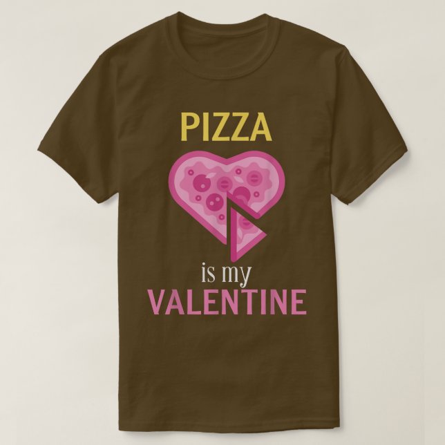 Pizza ist mein Valentingeschenk für Valentinstag  T-Shirt (Design vorne)