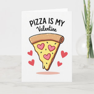 Pizza ist mein Valentinsgrußkarte Karte