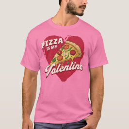 Pizza ist mein Valentinstag - Funny Valentine's Da T-Shirt