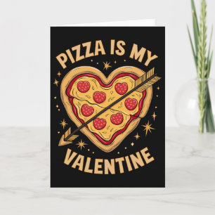 Pizza ist mein Valentinstag Lustige Feier Humorlie Karte