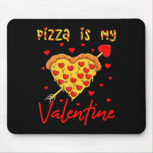 Pizza ist mein Valentinstag Lustiger Valentinstag Mousepad