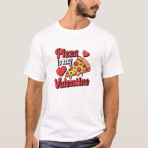 Pizza ist mein Valentinstag Lustiges T-Shirt