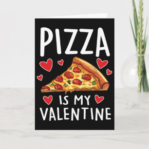 Pizza ist mein Valentinstag Männer Frauen Jungen L Karte