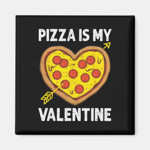 Pizza ist mein Valentinstag Männer Frauen Jungen L Magnet