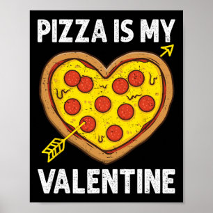 Pizza ist mein Valentinstag Männer Frauen Jungen L Poster
