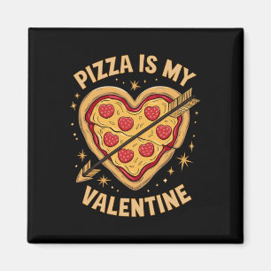 Pizza ist mein Valentinstag Spaß Feier Humor Liebh Magnet