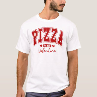 Pizza ist mein Valentinstag T - Shirt