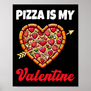 Pizza ist mein Valentinstag Valentinstag Herz Pepp Poster