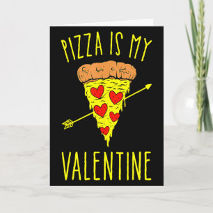Pizza ist mein Valentinstag Valentinstag Zitat Män Karte