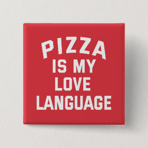 Pizza ist meine Liebe. Funny Pizza Button