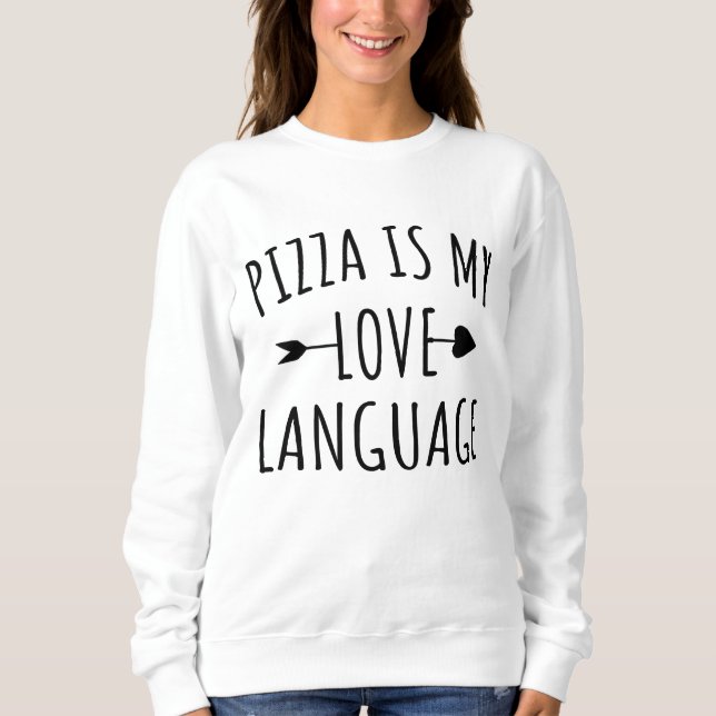 Pizza ist meine Liebe - Pizza Lovers Sweatshirt (Vorderseite)