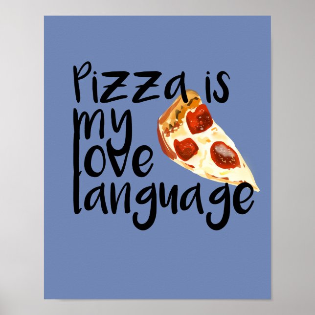 Pizza ist meine Liebe Poster (Vorne)