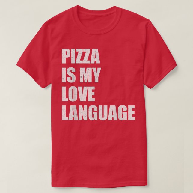 Pizza ist meine Liebe Shirt Funny Food Liebhaber (Design vorne)