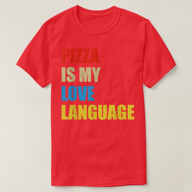 Pizza ist meine Liebe Shirt Funny Food Liebhaber (Design vorne)