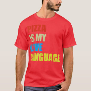 Pizza ist meine Liebe Shirt Funny Food Liebhaber