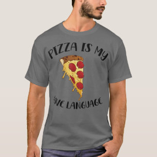 Pizza ist meine Liebe Shirt Funny Food Liebhaber
