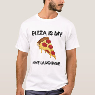 Pizza ist meine Liebe Sprache Funny Food Liebhaber T-Shirt