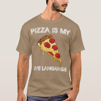 Pizza ist meine Liebe-Sprache Shirt lustige Lebens