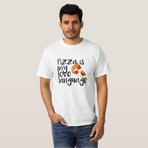 Pizza ist meine Liebe-Sprache T-Shirt