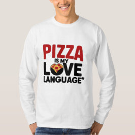 Pizza ist meine Liebe T-Shirt