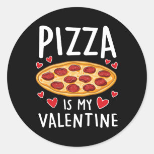 Pizza ist meine Valentine Mens Womens Boys Funny V Runder Aufkleber