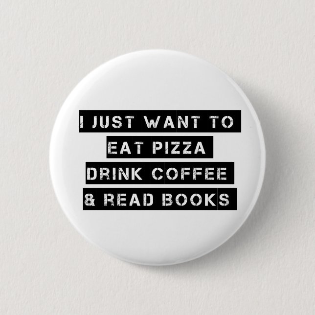 Pizza, Kaffee und Bücher Button (Vorderseite)