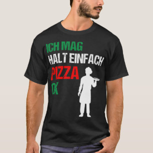 Pizza Koch Pizzeria Cook Funny Quote Geburtstag Ju T-Shirt