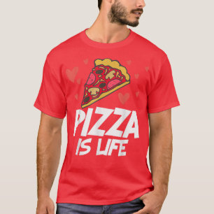 Pizza Köche Pizza is Life Pizza Lovers T-Shirt