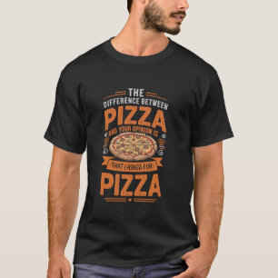 Pizza-Liebhaber Der Unterschied zwischen Pizza und T-Shirt