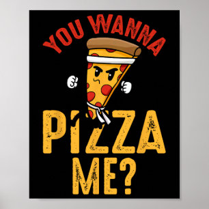 Pizza-Liebhaber - Willst du mich Pizza-Ninja-Karat Poster