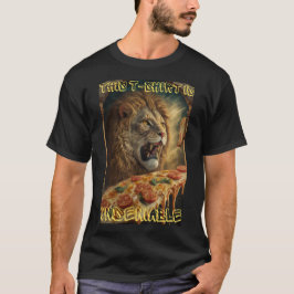 Pizza Lion ist unbestritten T-Shirt