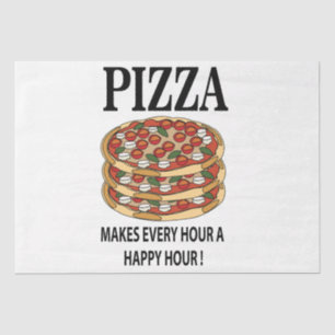 Pizza macht jede Stunde eine glückliche Stunde Piz Seidenpapier