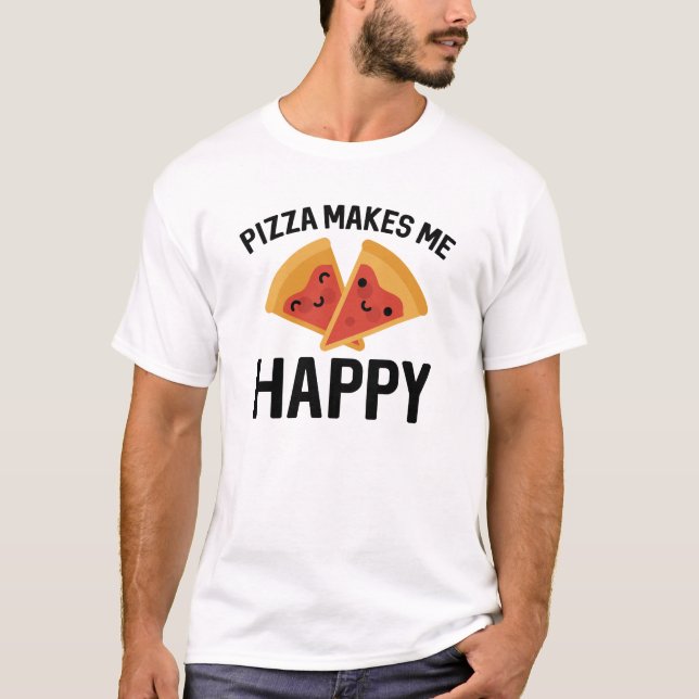 Pizza macht mich glücklich T-Shirt (Vorderseite)