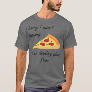 Pizza Making Funny Sprichwort Denken über PizzaT-S T-Shirt