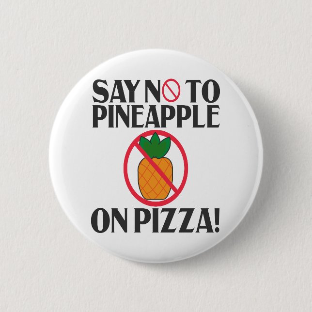 Pizza Pizza Pineapepizza mit Nein sagen Button (Vorderseite)