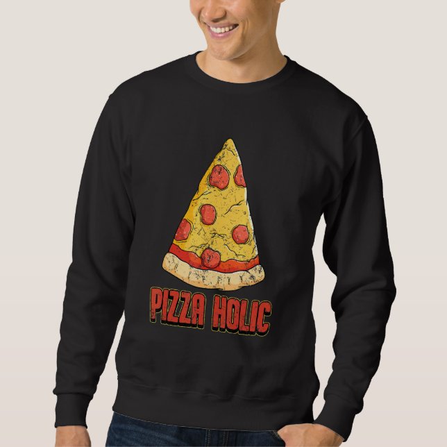 Pizza Pizza Pizza Shovel Pizza Pizza Pizza Baker 2 Sweatshirt (Vorderseite)