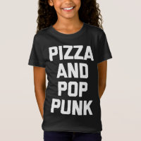 Pizza & Pop Punk Sprichwort Musikband Pop Punk