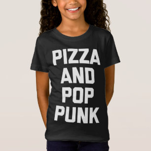 Pizza & Pop Punk Sprichwort Musikband Pop Punk T-Shirt