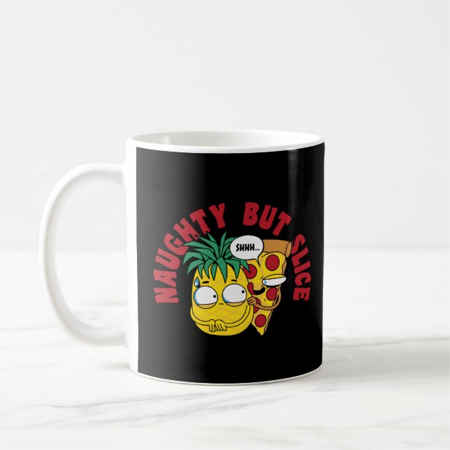 Pizza Pub mit Naughty aber Slice Kaffeetasse (Links)