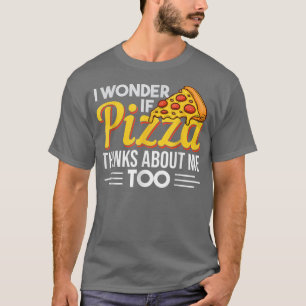 Pizza Quote Spaß, ich frage mich, ob Pizza über mi T-Shirt