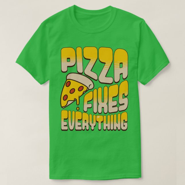 Pizza repariert alles T-Shirt (Design vorne)